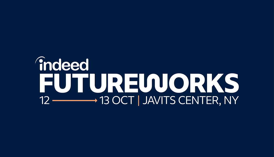 Indeed FutureWorks-France (fr_FR) Indeed FutureWorks: 12-13 Oct, Javits Center, NY